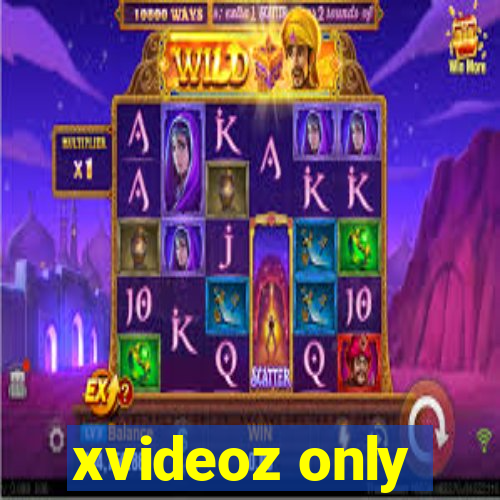 xvideoz only